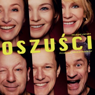 "Oszuści" - spektakl Och-Teatru - Plakat spektaklu Oszuści. Na plakacie 6 twarzy aktor&oacute;w.