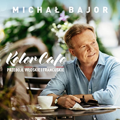 Michał Bajor - "Kolor Cafe. Przeboje włoskie i francuskie"